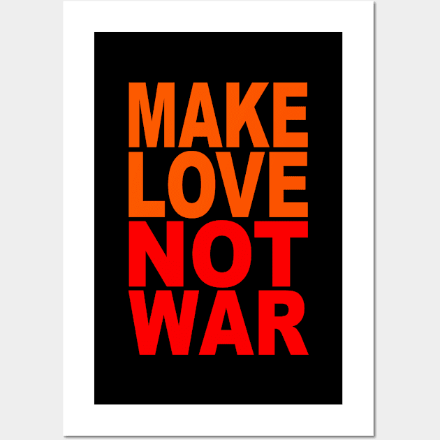 Make love not war Wall Art by Evergreen Tee